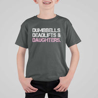 Dumbbells Deadlifts And Daughters T Shirt For Kid Funny Gym Girl Dad