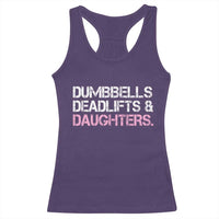 Dumbbells Deadlifts And Daughters Racerback Tank Top Funny Gym Girl Dad