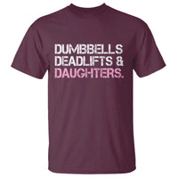 Dumbbells Deadlifts And Daughters T Shirt Funny Gym Girl Dad