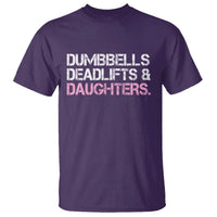 Dumbbells Deadlifts And Daughters T Shirt Funny Gym Girl Dad