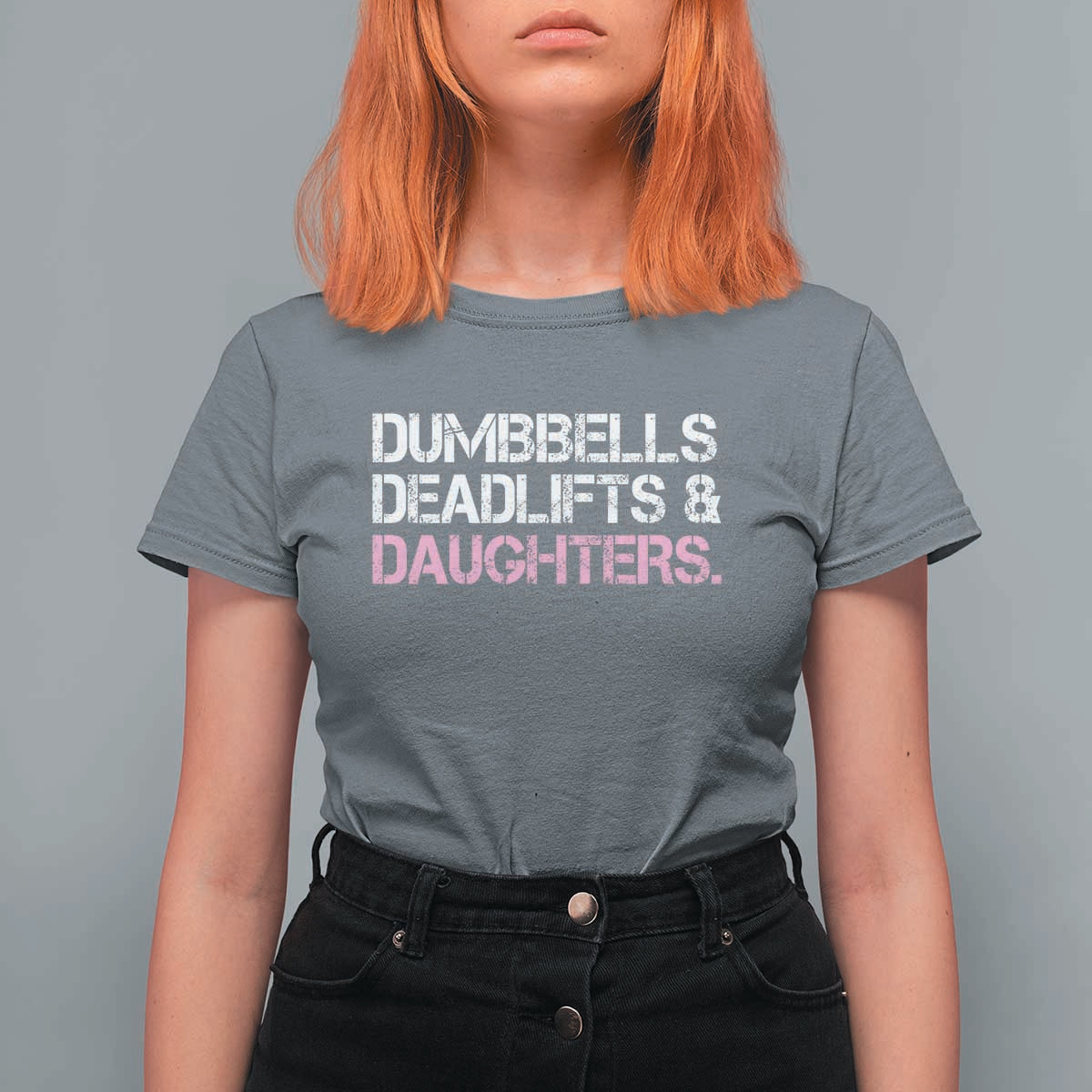 Dumbbells Deadlifts And Daughters T Shirt For Women Funny Gym Girl Dad