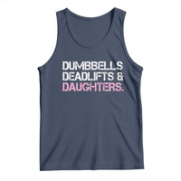Dumbbells Deadlifts And Daughters Tank Top Funny Gym Girl Dad
