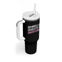 Dumbbells Deadlifts And Daughters Tumbler With Handle Funny Gym Girl Dad