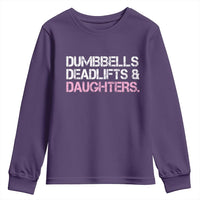 Dumbbells Deadlifts And Daughters Youth Sweatshirt Funny Gym Girl Dad