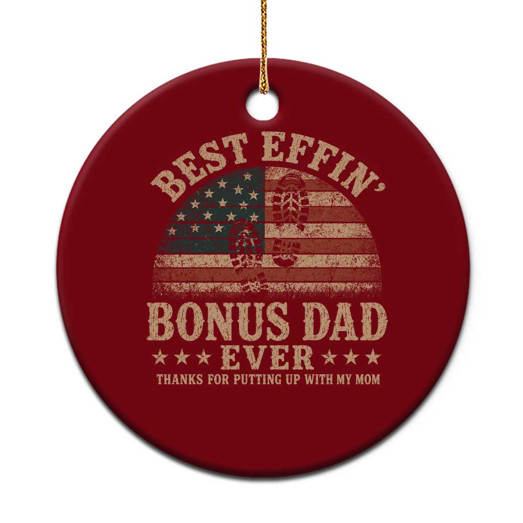 Best Effin Bonus Dad Ever Ceramic Ornament Step Dad American Flag Father's Day Gifts