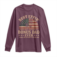 Best Effin Bonus Dad Ever Long Sleeve Shirt Step Dad American Flag Father's Day Gifts