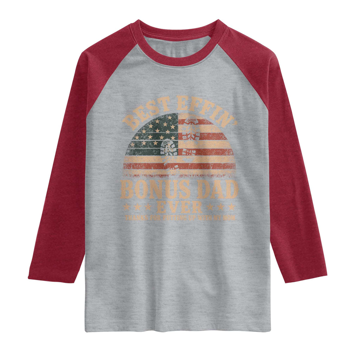 Best Effin Bonus Dad Ever Raglan Shirt Step Dad American Flag Father's Day Gifts