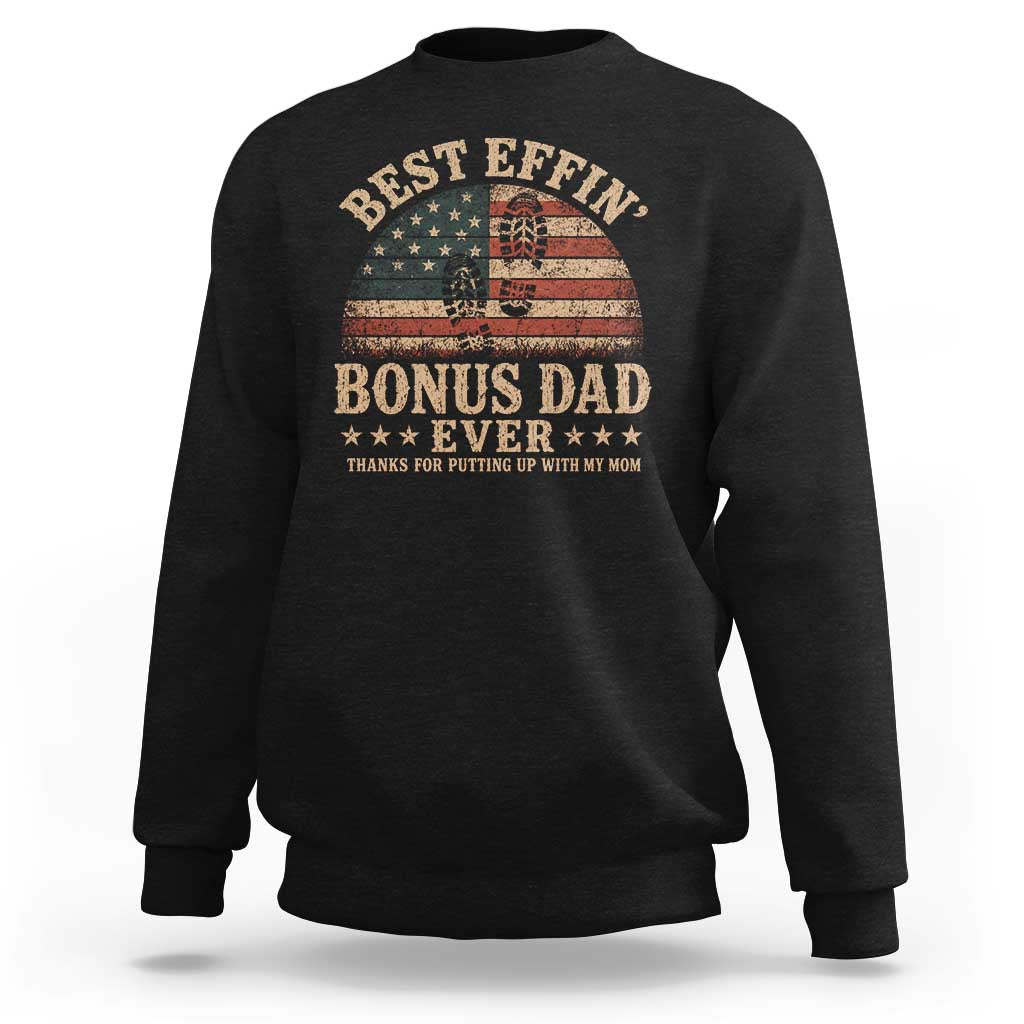 Best Effin Bonus Dad Ever Sweatshirt Step Dad American Flag Father's Day Gifts