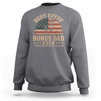 Best Effin Bonus Dad Ever Sweatshirt Step Dad American Flag Father's Day Gifts