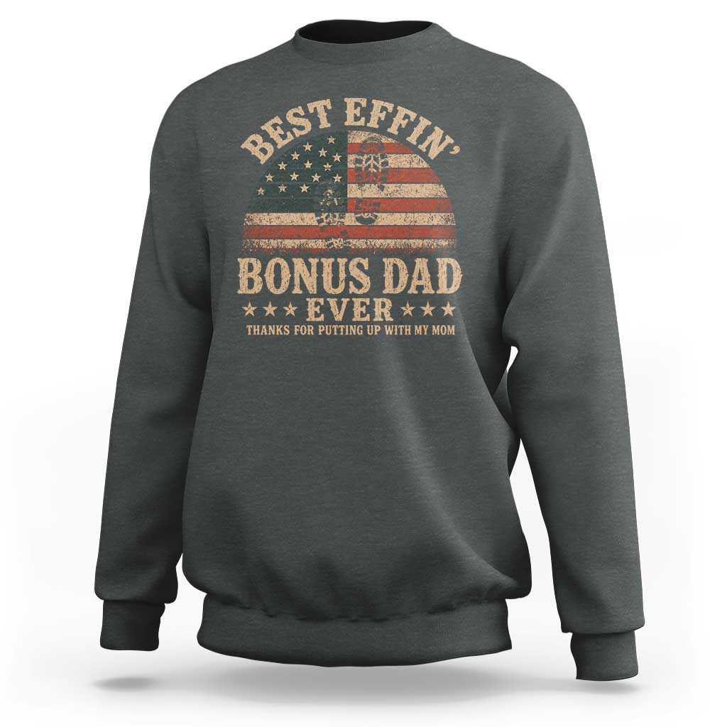 Best Effin Bonus Dad Ever Sweatshirt Step Dad American Flag Father's Day Gifts