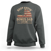 Best Effin Bonus Dad Ever Sweatshirt Step Dad American Flag Father's Day Gifts