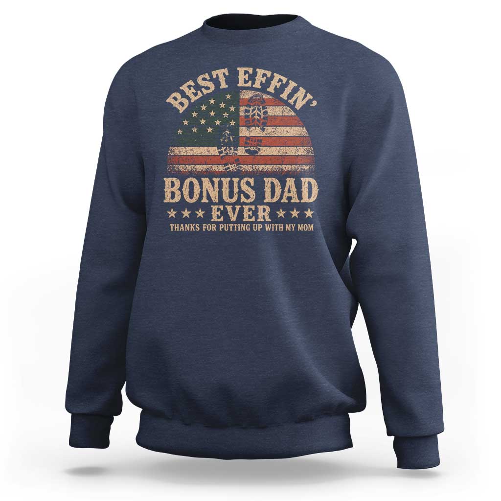 Best Effin Bonus Dad Ever Sweatshirt Step Dad American Flag Father's Day Gifts