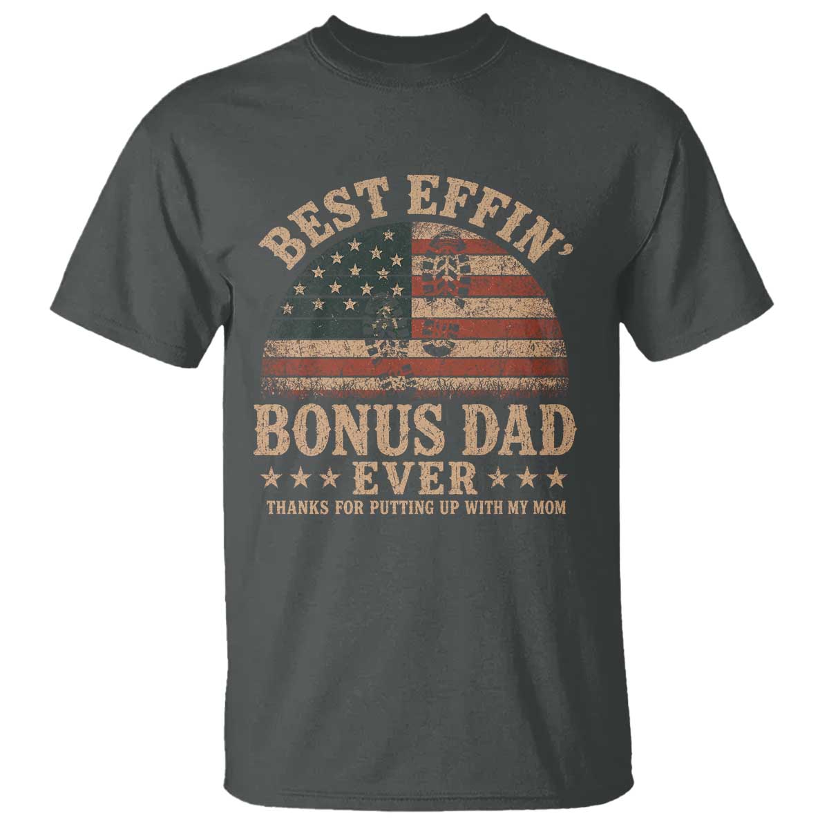 Best Effin Bonus Dad Ever T Shirt Step Dad American Flag Father's Day Gifts