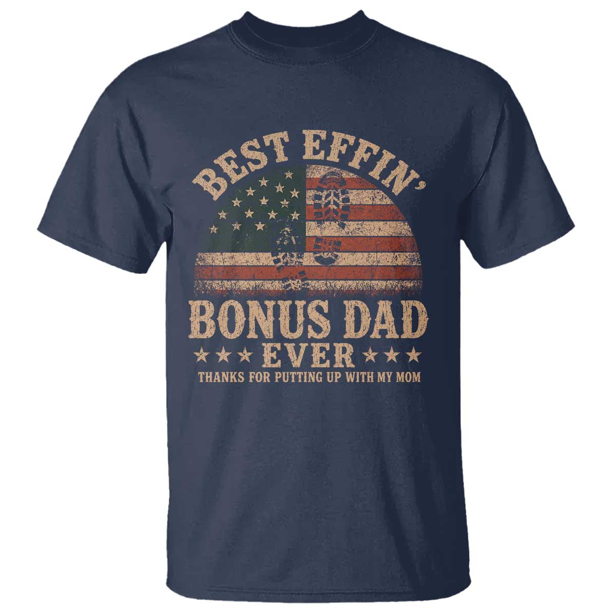 Best Effin Bonus Dad Ever T Shirt Step Dad American Flag Father's Day Gifts