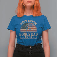 Best Effin Bonus Dad Ever T Shirt For Women Step Dad American Flag Father's Day Gifts
