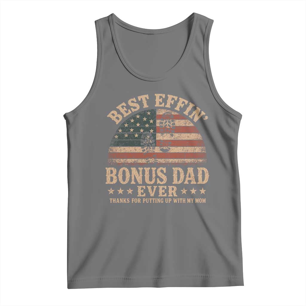 Best Effin Bonus Dad Ever Tank Top Step Dad American Flag Father's Day Gifts