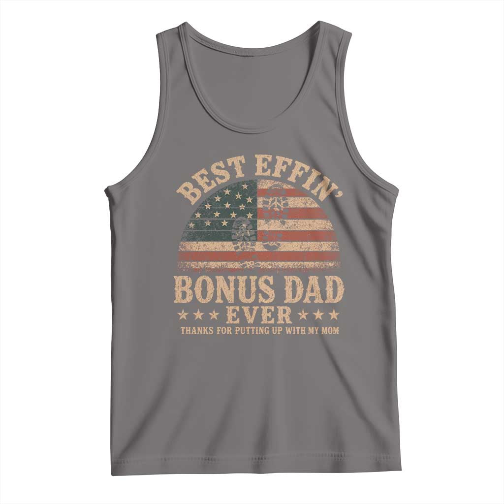Best Effin Bonus Dad Ever Tank Top Step Dad American Flag Father's Day Gifts