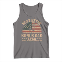 Best Effin Bonus Dad Ever Tank Top Step Dad American Flag Father's Day Gifts