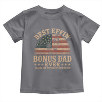 Best Effin Bonus Dad Ever Toddler T Shirt Step Dad American Flag Father's Day Gifts