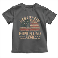 Best Effin Bonus Dad Ever Toddler T Shirt Step Dad American Flag Father's Day Gifts