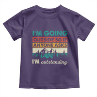 Funny I m Going Outside So If Anyone Asks I m Outstanding Toddler T Shirt Hiking Camping - Wonder Print Shop