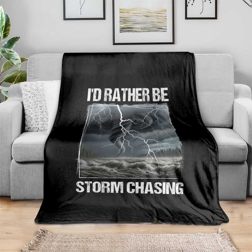 Funny I Would Rather Be Storm Chasing Throw Blanket Storm Tornado Lover - Wonder Print Shop