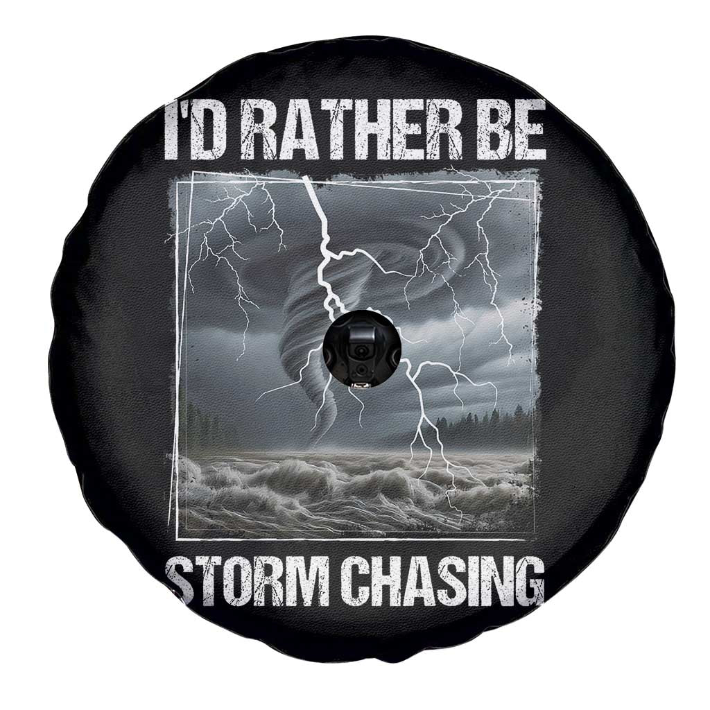 Funny I Would Rather Be Storm Chasing Spare Tire Cover Storm Tornado Lover - Wonder Print Shop