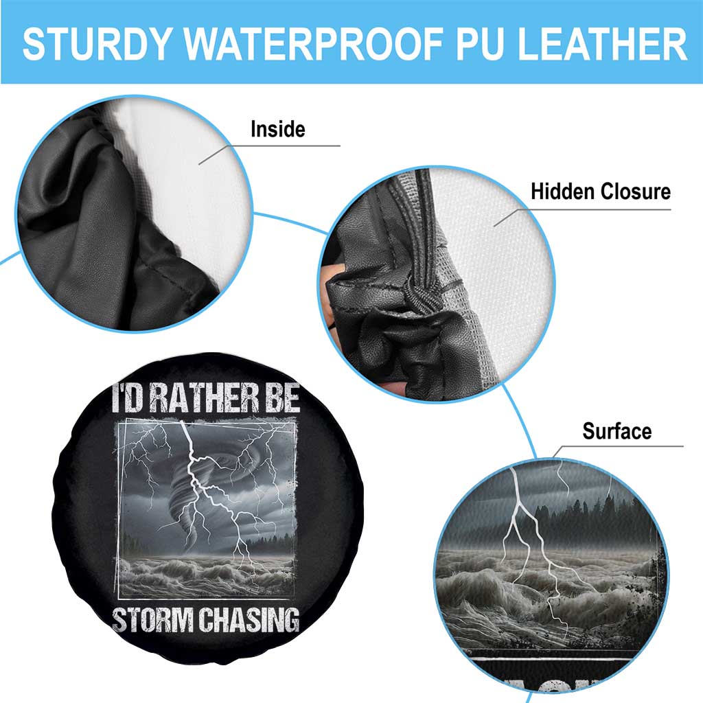 Funny I Would Rather Be Storm Chasing Spare Tire Cover Storm Tornado Lover - Wonder Print Shop