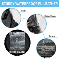 Funny I Would Rather Be Storm Chasing Spare Tire Cover Storm Tornado Lover - Wonder Print Shop