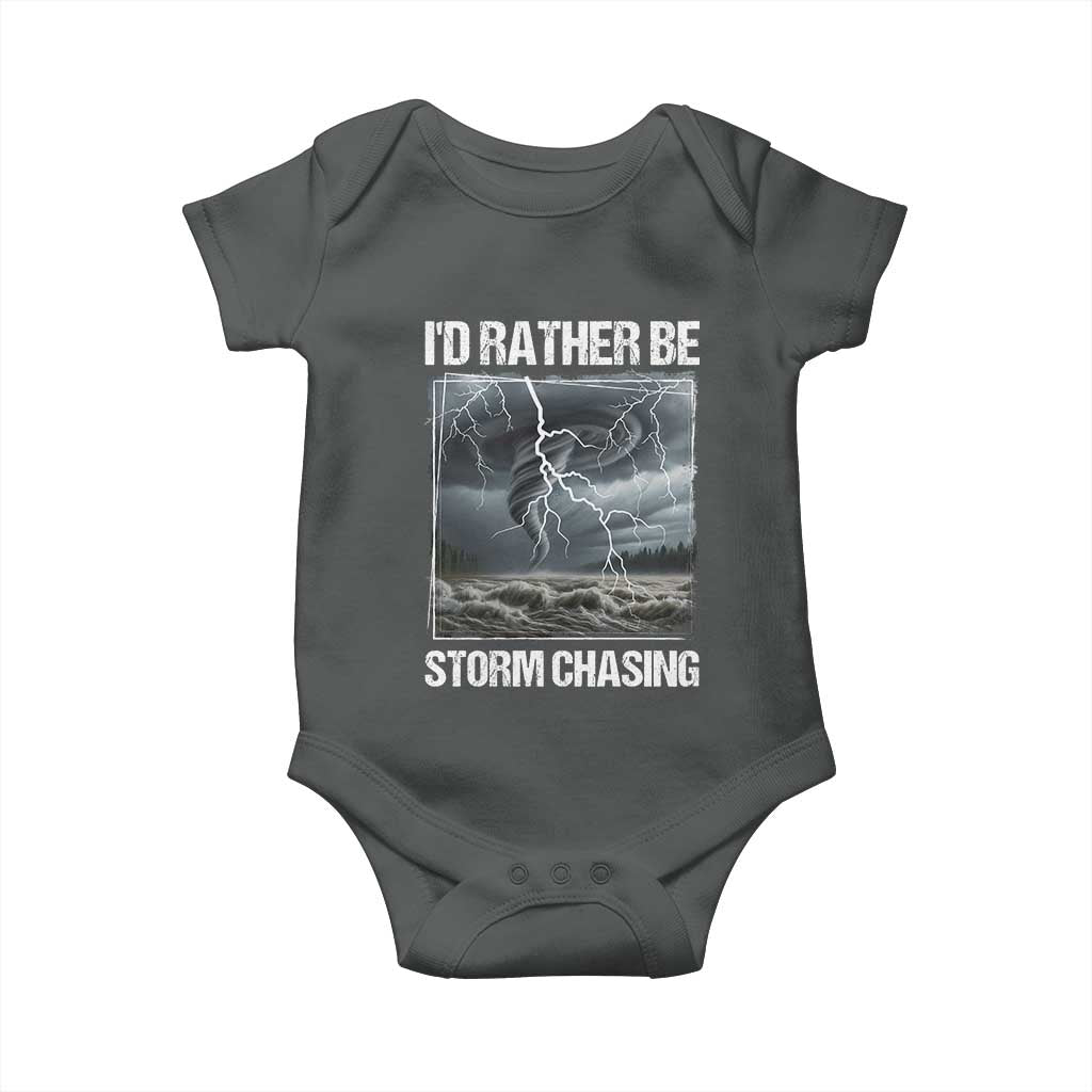 Funny I Would Rather Be Storm Chasing Baby Onesie Storm Tornado Lover - Wonder Print Shop