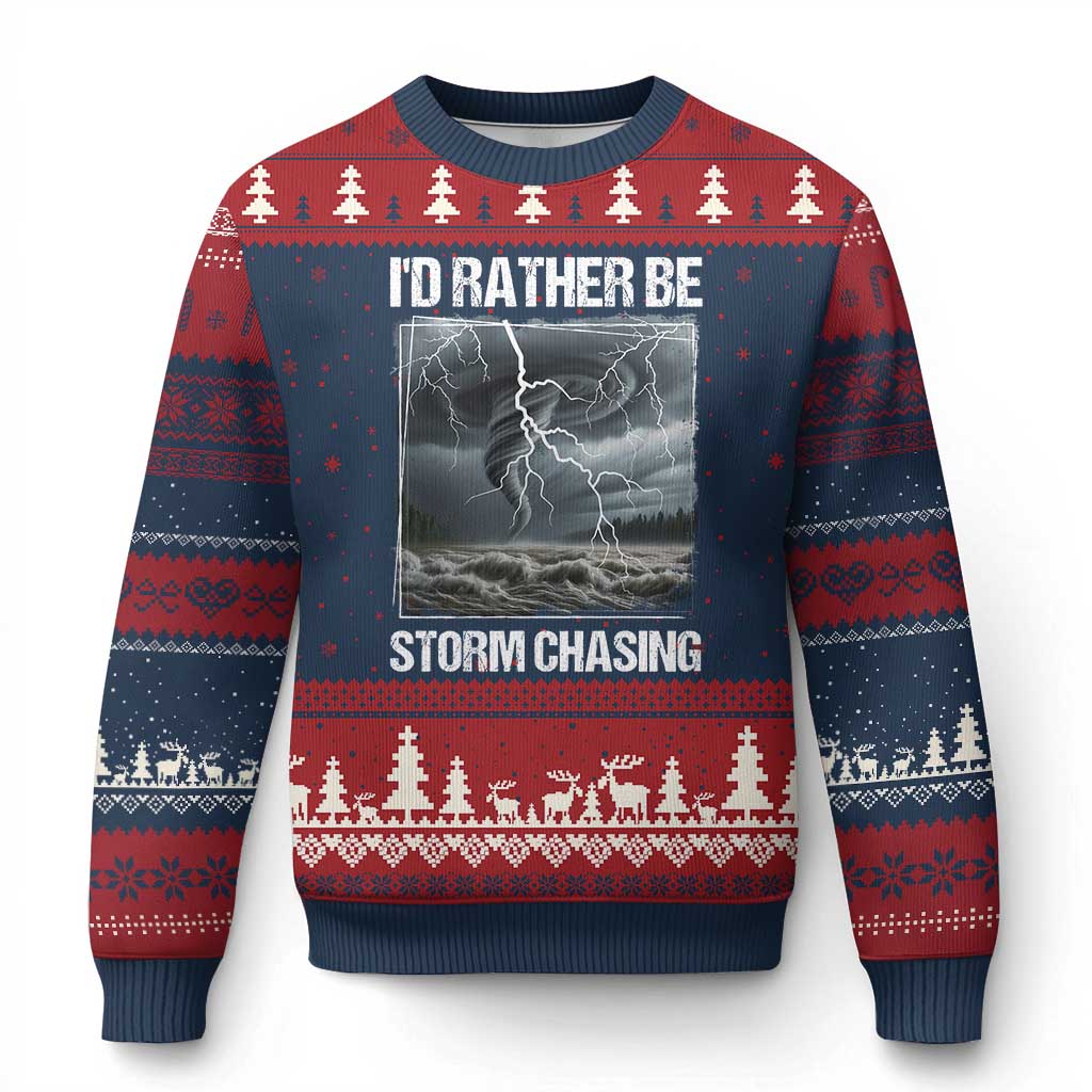 Funny I Would Rather Be Storm Chasing Ugly Christmas Sweater Storm Tornado Lover - Wonder Print Shop