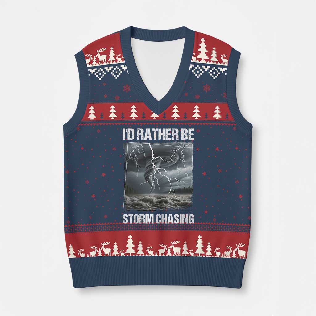 Funny I Would Rather Be Storm Chasing V-Neck Knit Sweater Vest Storm Tornado Lover - Wonder Print Shop