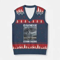 Funny I Would Rather Be Storm Chasing V-Neck Knit Sweater Vest Storm Tornado Lover - Wonder Print Shop