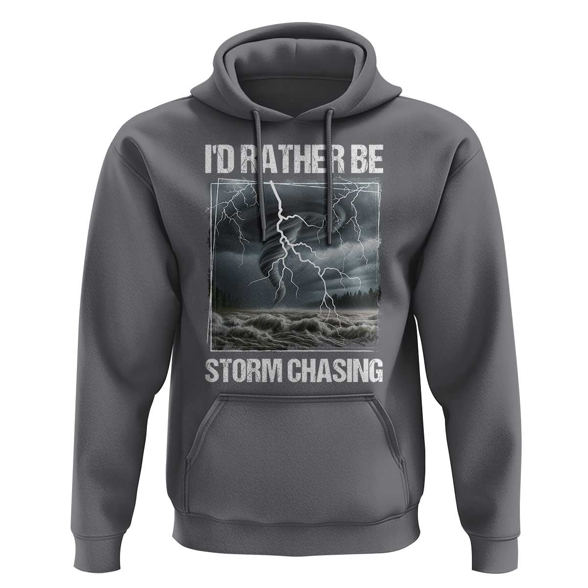 Funny I Would Rather Be Storm Chasing Hoodie Storm Tornado Lover - Wonder Print Shop