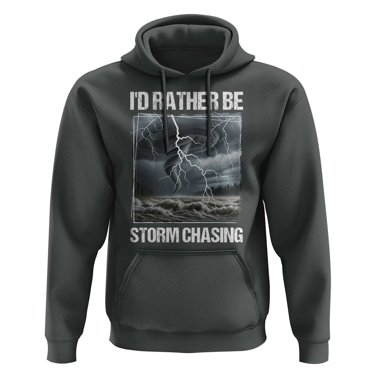 Funny I Would Rather Be Storm Chasing Hoodie Storm Tornado Lover - Wonder Print Shop