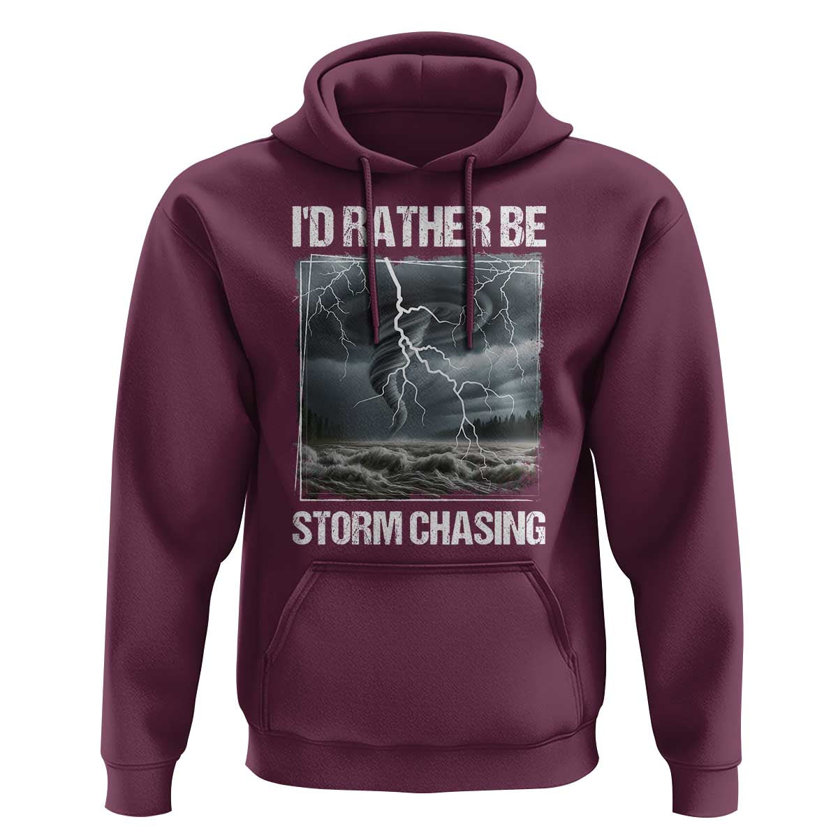 Funny I Would Rather Be Storm Chasing Hoodie Storm Tornado Lover - Wonder Print Shop