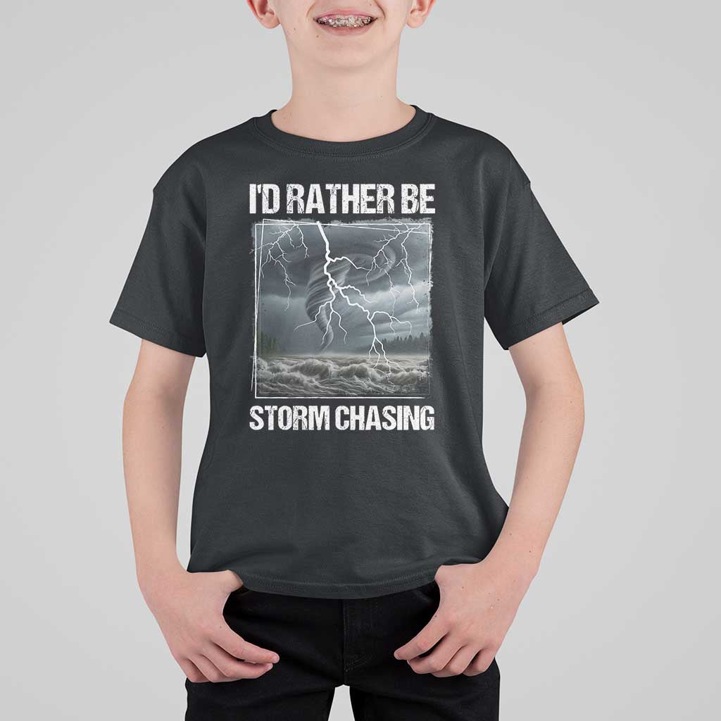 Funny I Would Rather Be Storm Chasing T Shirt For Kid Storm Tornado Lover - Wonder Print Shop