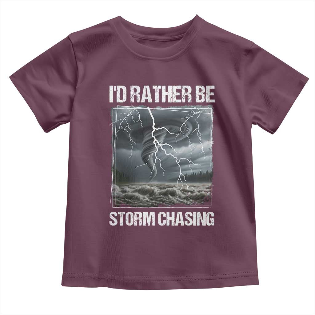Funny I Would Rather Be Storm Chasing Toddler T Shirt Storm Tornado Lover - Wonder Print Shop