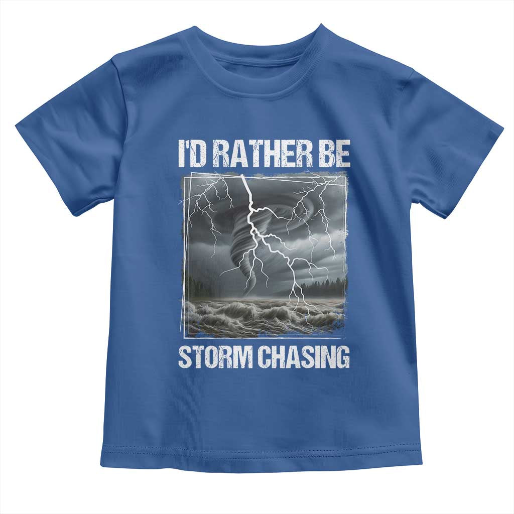 Funny I Would Rather Be Storm Chasing Toddler T Shirt Storm Tornado Lover - Wonder Print Shop