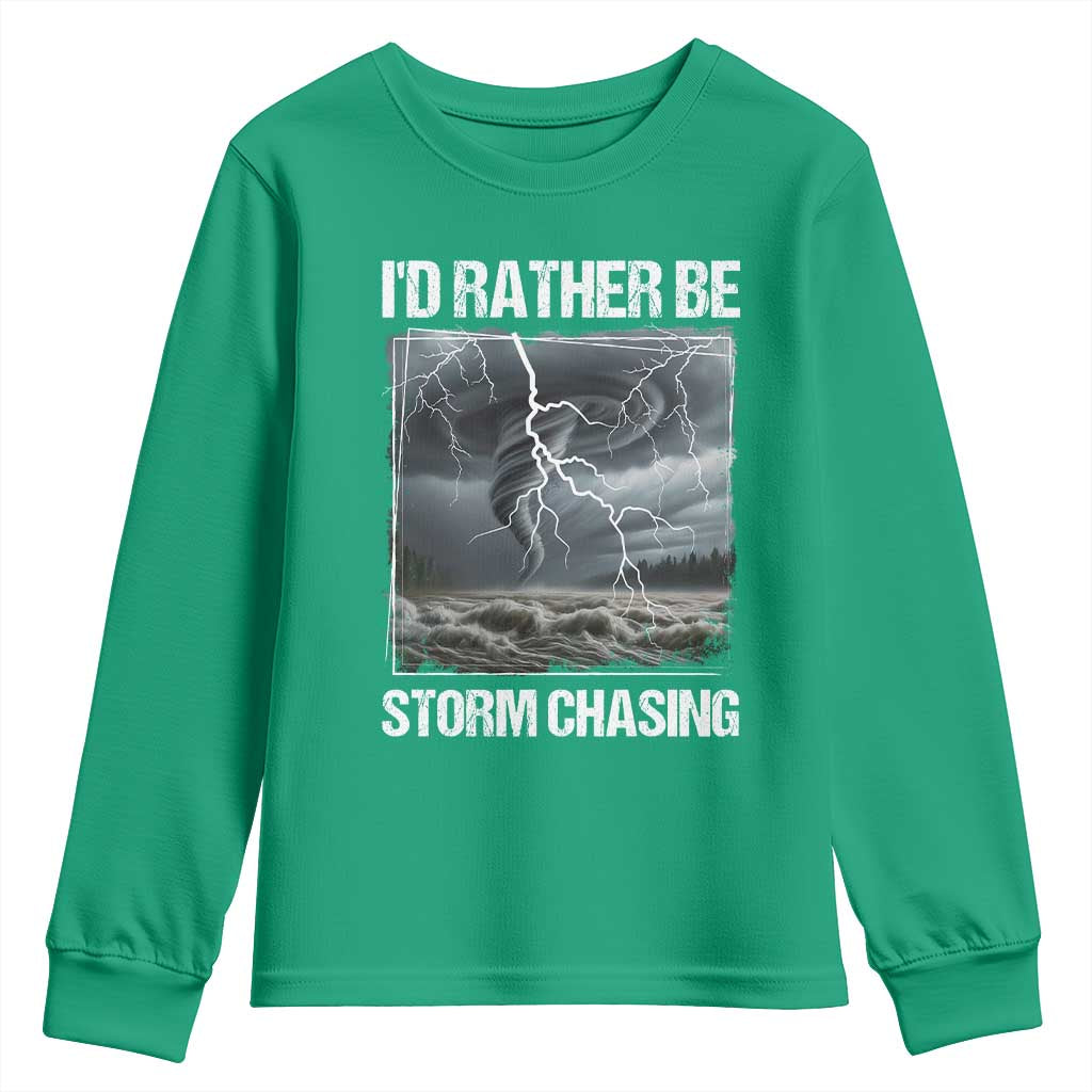 Funny I Would Rather Be Storm Chasing Youth Sweatshirt Storm Tornado Lover - Wonder Print Shop