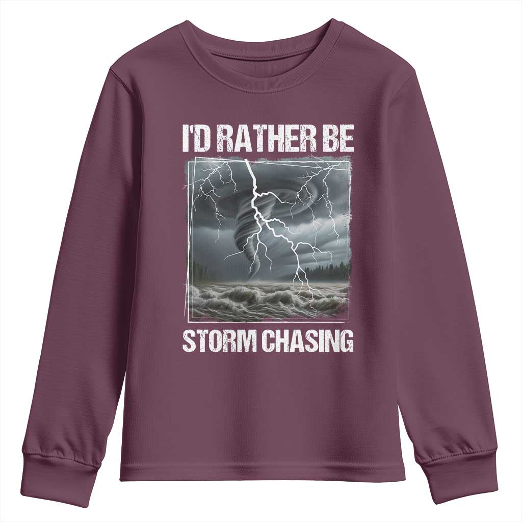 Funny I Would Rather Be Storm Chasing Youth Sweatshirt Storm Tornado Lover - Wonder Print Shop