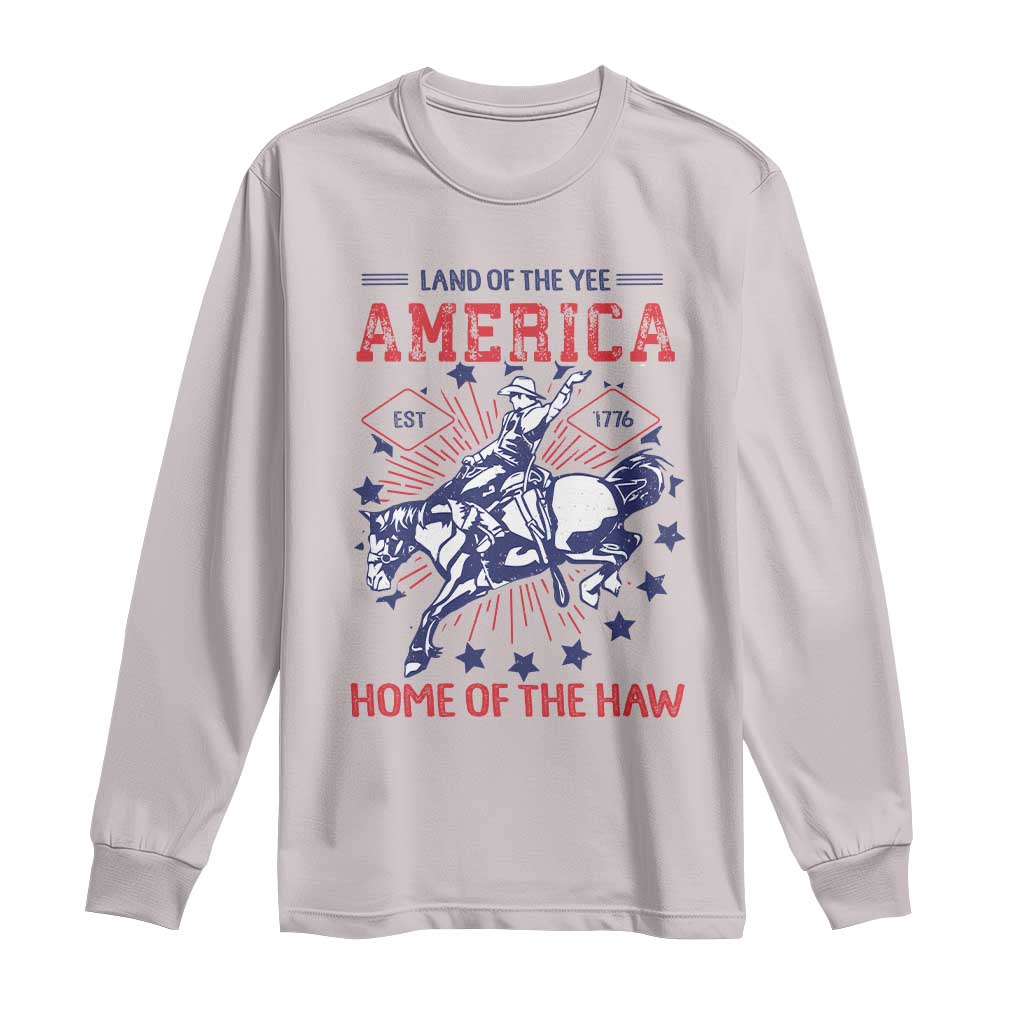 Funny 4th of July Western Cowboy Long Sleeve Shirt America Land Of The Yee Home Of The Haw - Wonder Print Shop