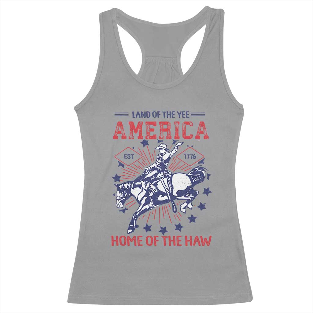 Funny 4th of July Western Cowboy Racerback Tank Top America Land Of The Yee Home Of The Haw - Wonder Print Shop