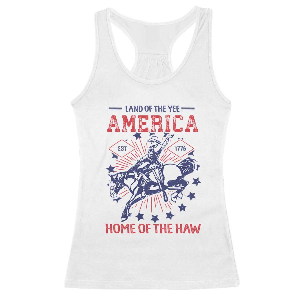 Funny 4th of July Western Cowboy Racerback Tank Top America Land Of The Yee Home Of The Haw - Wonder Print Shop