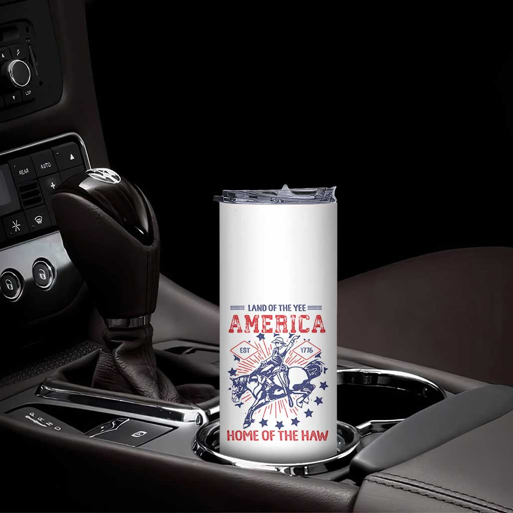 Funny 4th of July Western Cowboy Skinny Tumbler America Land Of The Yee Home Of The Haw - Wonder Print Shop