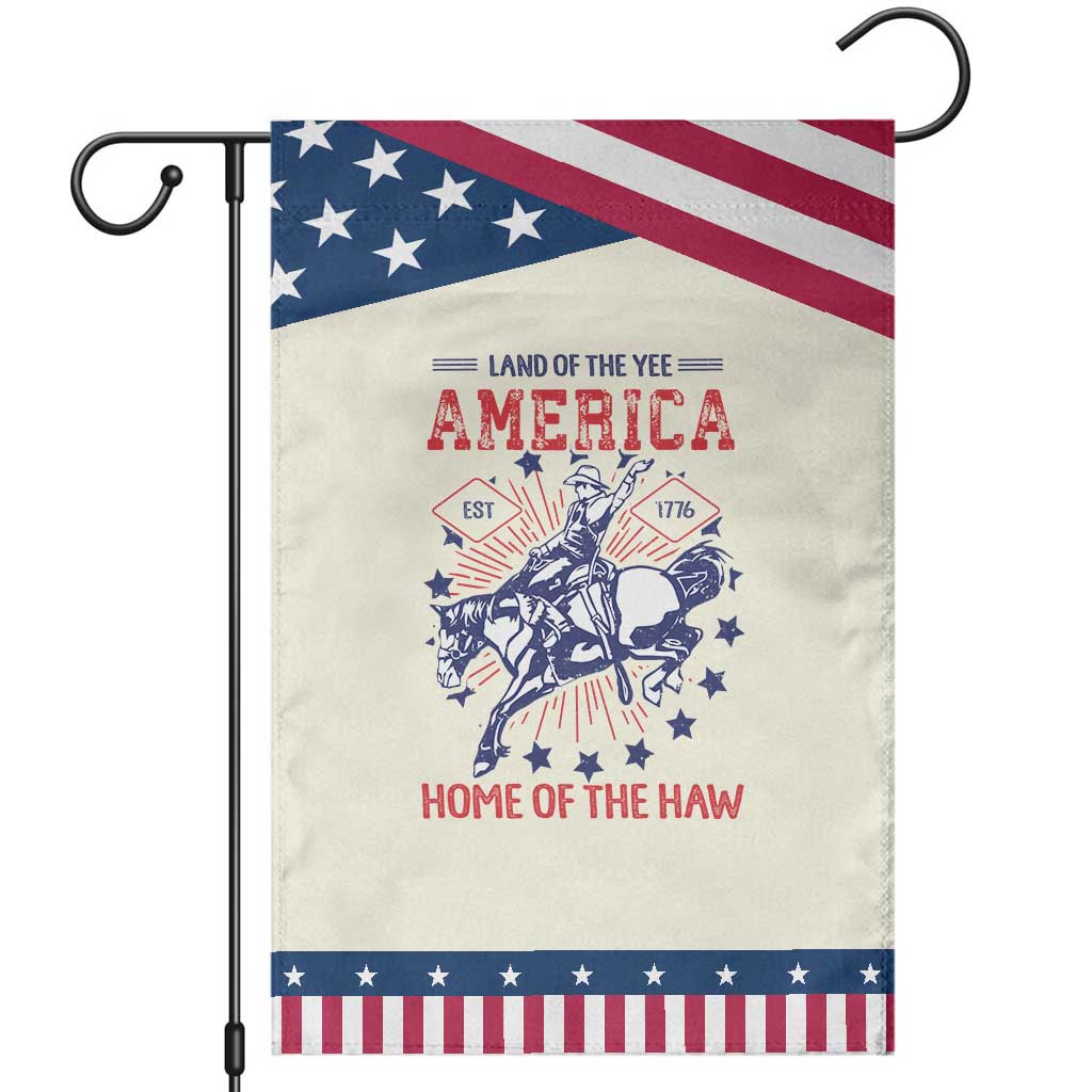 Funny 4th of July Western Cowboy Garden Flag America Land Of The Yee Home Of The Haw