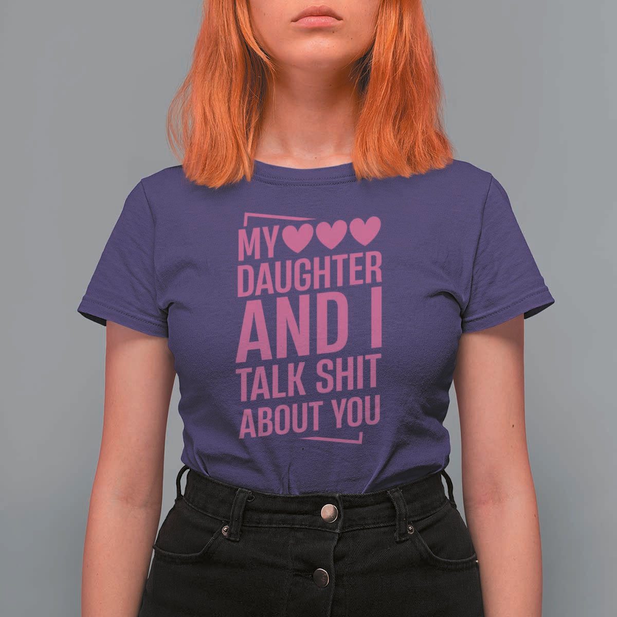 Funny My Daughter And I Talk Shit About You T Shirt For Women - Wonder Print Shop