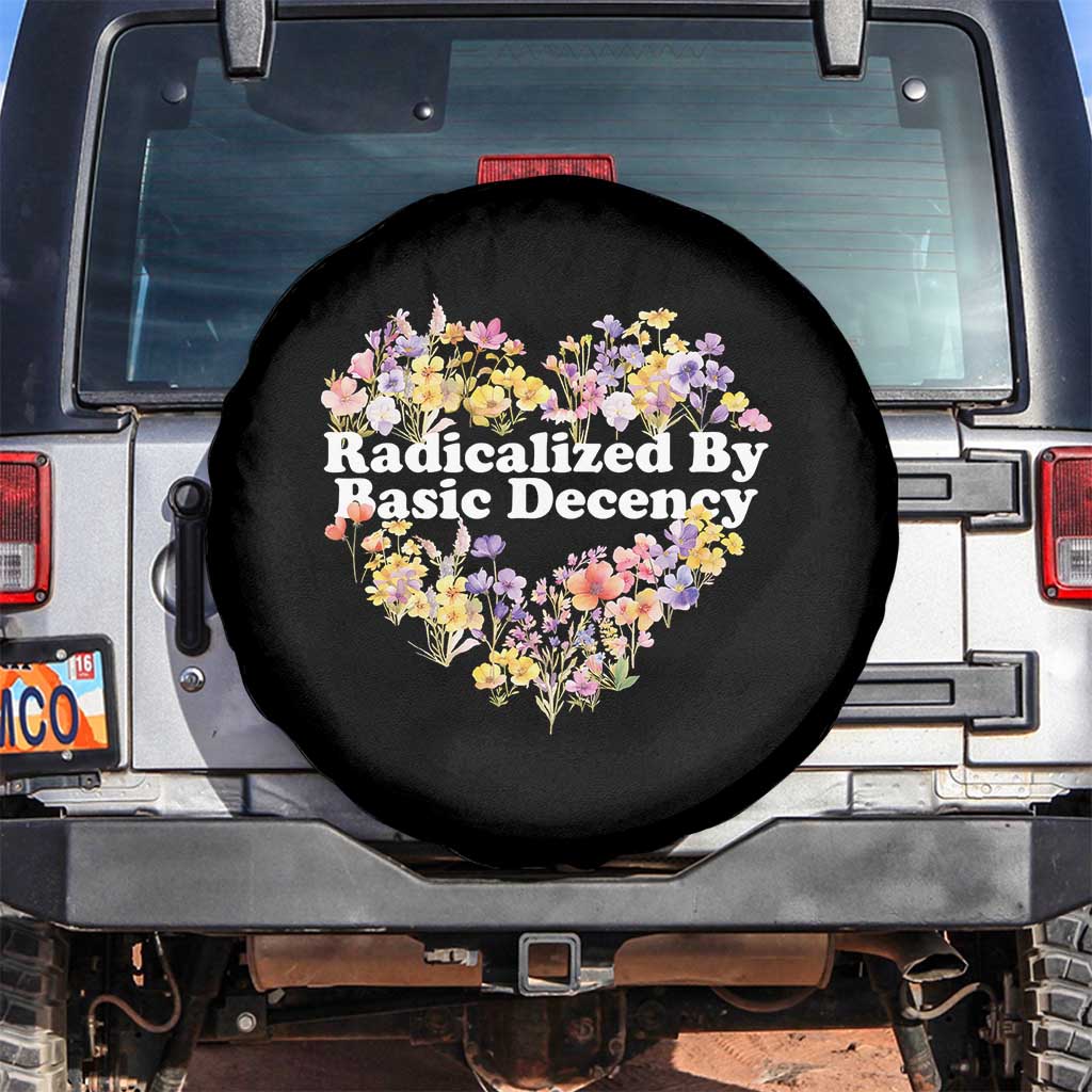 Funny Radicalized By Basic Decency Spare Tire Cover Women Floral Heart - Wonder Print Shop