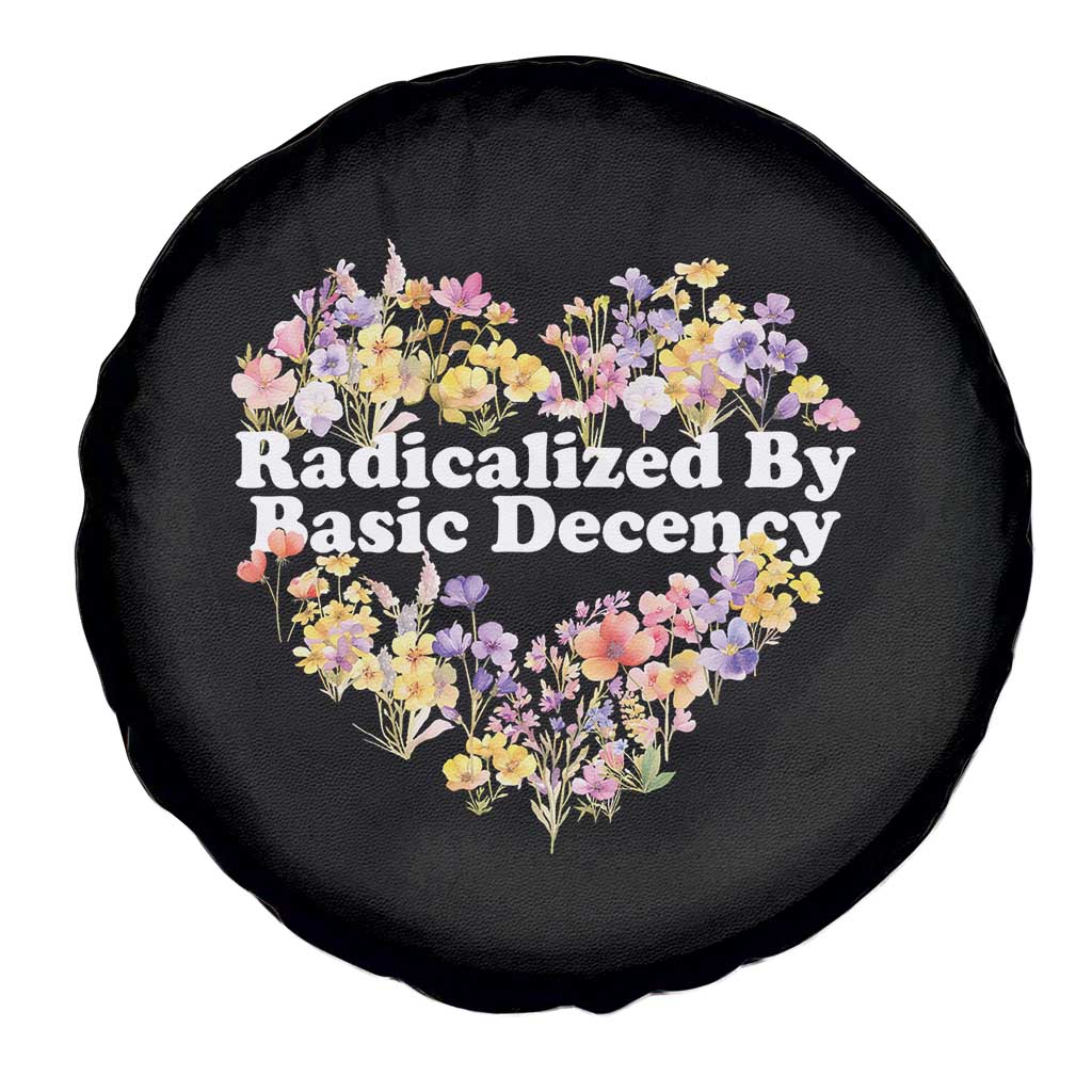 Funny Radicalized By Basic Decency Spare Tire Cover Women Floral Heart - Wonder Print Shop