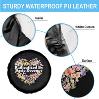 Funny Radicalized By Basic Decency Spare Tire Cover Women Floral Heart - Wonder Print Shop
